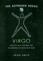 Astrosex: Jungfrau - Wie Sie den besten Sex nach Ihrem Sternzeichen haben - Astrosex: Virgo - How to have the best sex according to your star sign