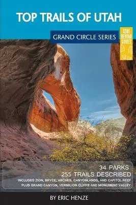 Top Trails von Utah: Enthält Zion, Bryce, Capitol Reef, Canyonlands, Arches, Grand Staircase, Coral Pink Sand Dunes, Goblin Valley, und Gl - Top Trails of Utah: Includes Zion, Bryce, Capitol Reef, Canyonlands, Arches, Grand Staircase, Coral Pink Sand Dunes, Goblin Valley, and Gl