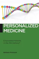 Personalisierte Medizin: Mündige Patienten im 21. Jahrhundert? - Personalized Medicine: Empowered Patients in the 21st Century?