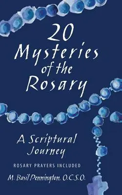20 Geheimnisse des Rosenkranzes: Eine biblische Reise - 20 Mysteries of the Rosary: A Scriptural Journey
