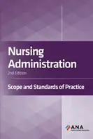 Pflegeverwaltung - Umfang und Standards der Praxis - Nursing Administration - Scope and Standards of Practice