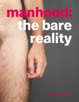 Männlichkeit - Die nackte Realität - Manhood - The Bare Reality