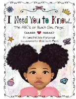 Das musst du wissen: Das ABC der schwarzen Mädchenmagie - I Need You To Know: The ABC's of Black Girl Magic