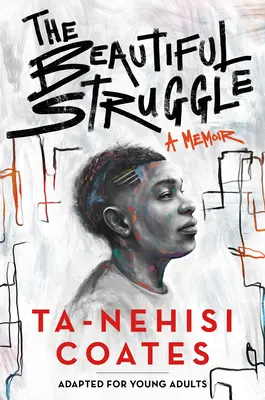 The Beautiful Struggle (Adaptiert für junge Erwachsene) - The Beautiful Struggle (Adapted for Young Adults)