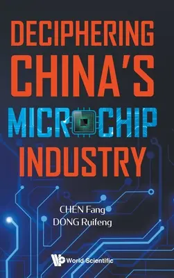 Chinas Mikrochip-Industrie entschlüsseln - Deciphering China's Microchip Industry