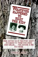 Was auch immer mit Billy the Kid geschah - Whatever Happened to Billy the Kid