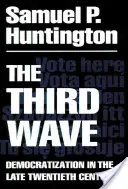 Die dritte Welle, Band 4: Demokratisierung im späten 20. - The Third Wave, Volume 4: Democratization in the Late 20th Century