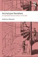 Archetypus neu betrachtet: Eine aktualisierte Naturgeschichte des Selbst - Archetype Revisited: An Updated Natural History of the Self