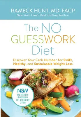 Die NO GUESSWORK-Diät: Entdecken Sie Ihre Kohlenhydratzahl für schnellen, gesunden und nachhaltigen Gewichtsverlust - The NO GUESSWORK Diet: Discover Your Carb Number for Swift, Healthy, and Sustainable Weight Loss
