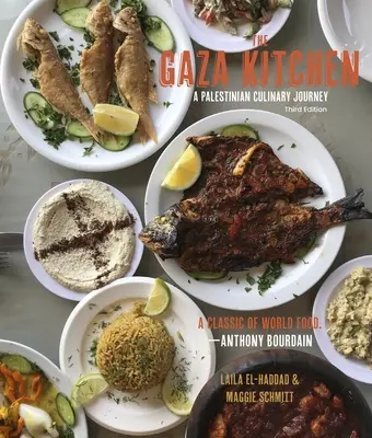 Die Küche von Gaza: Eine palästinensische kulinarische Reise - The Gaza Kitchen: A Palestinian Culinary Journey