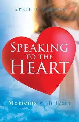 Zum Herzen sprechen: Momente mit Jesus - Speaking to the Heart: Moments with Jesus