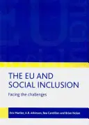 Die EU und die soziale Eingliederung: Die Herausforderungen bewältigen - The EU and Social Inclusion: Facing the Challenges