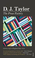 Prosaische Fabrik - Das literarische Leben in Großbritannien seit 1918 - Prose Factory - Literary Life in Britain Since 1918