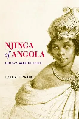 Njinga von Angola: Afrikas Kriegerkönigin - Njinga of Angola: Africa's Warrior Queen