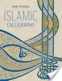 Wie man islamische Kalligraphie liest - How to Read Islamic Calligraphy