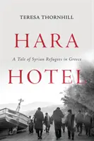 Hotel Hara: Eine Geschichte von syrischen Flüchtlingen in Griechenland - Hara Hotel: A Tale of Syrian Refugees in Greece