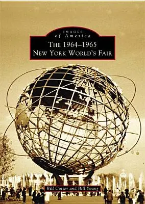 Die New Yorker Weltausstellung 1964-1965 - The 1964-1965 New York World's Fair