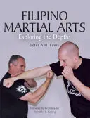 Filipino Martial Arts: Erkundung der Tiefen - Filipino Martial Arts: Exploring the Depths