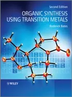 Organische Synthese mit Übergangsmetallen - Organic Synthesis Using Transition Metals