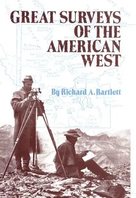 Great Surveys of the American West, Band 38 - Great Surveys of the American West, Volume 38