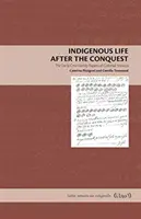 Indigenes Leben nach der Eroberung: Die Papiere der Familie de la Cruz im kolonialen Mexiko - Indigenous Life After the Conquest: The de la Cruz Family Papers of Colonial Mexico