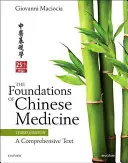 Grundlagen der Chinesischen Medizin - Ein umfassender Text - Foundations of Chinese Medicine - A Comprehensive Text