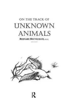 Auf der Spur der unbekannten Tiere - On the Track of Unknown Animals