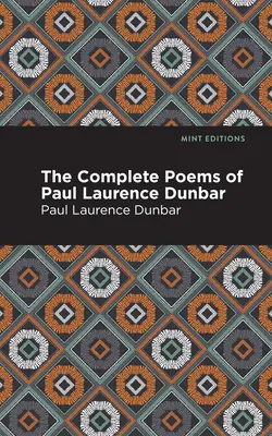 Die vollständigen Gedichte von Paul Laurence Dunbar - The Complete Poems of Paul Laurence Dunbar