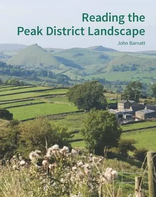 Die Landschaft des Peak District lesen - Reading the Peak District Landscape