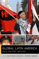 Globales Lateinamerika, 1: Ins einundzwanzigste Jahrhundert - Global Latin America, 1: Into the Twenty-First Century