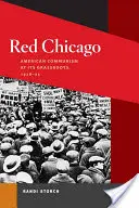 Rotes Chicago: Der amerikanische Kommunismus an seiner Basis, 1928-35 - Red Chicago: American Communism at Its Grassroots, 1928-35