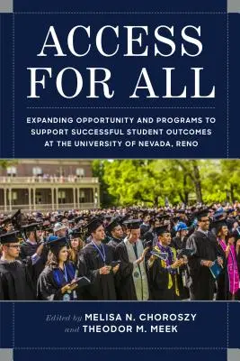 Zugang für alle: Erweiterung der Möglichkeiten und Programme zur Unterstützung erfolgreicher Studenten an der University of Nevada, Reno - Access for All: Expanding Opportunity and Programs to Support Successful Student Outcomes at University of Nevada, Reno