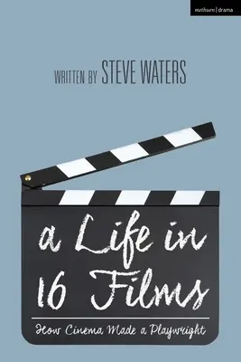Ein Leben in 16 Filmen: Wie das Kino einen Dramatiker machte - A Life in 16 Films: How Cinema Made a Playwright