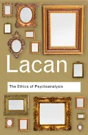 Die Ethik der Psychoanalyse: Das Seminar von Jacques Lacan: Buch VII - The Ethics of Psychoanalysis: The Seminar of Jacques Lacan: Book VII