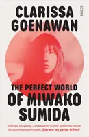 Die perfekte Welt der Miwako Sumida - ein Roman über das moderne Japan - Perfect World of Miwako Sumida - a novel of modern Japan