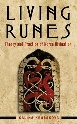Lebendige Runen: Theorie und Praxis der nordischen Divination - Living Runes: Theory and Practice of Norse Divination