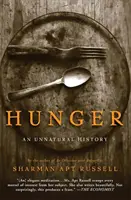 Der Hunger: Eine unnatürliche Geschichte - Hunger: An Unnatural History