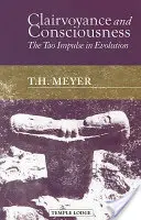 Hellsichtigkeit und Bewusstheit: Der Tao-Impuls in der Evolution - Clairvoyance and Consciousness: The Tao Impulse in Evolution