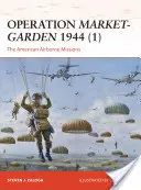 Operation Market-Garden 1944 (1): Die amerikanischen Luftlandeeinsätze - Operation Market-Garden 1944 (1): The American Airborne Missions