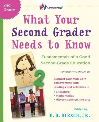 Was Ihr Zweitklässler wissen muss (überarbeitete und aktualisierte Fassung): Grundlagen einer guten Ausbildung in der zweiten Klasse - What Your Second Grader Needs to Know (Revised and Updated): Fundamentals of a Good Second-Grade Education