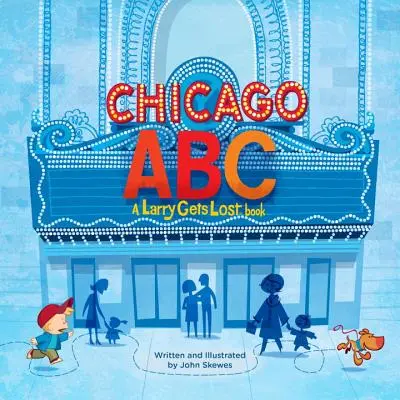 Chicago Abc: Ein Larry Gets Lost Buch - Chicago Abc: A Larry Gets Lost Book