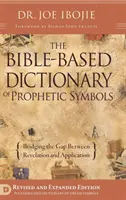 Das bibelbasierte Wörterbuch der prophetischen Symbole - The Bible Based Dictionary of Prophetic Symbols