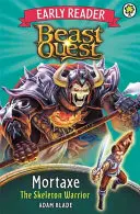 Bestien-Quest: Frühleser Mortaxe, der Skelettkrieger - Beast Quest: Early Reader Mortaxe the Skeleton Warrior