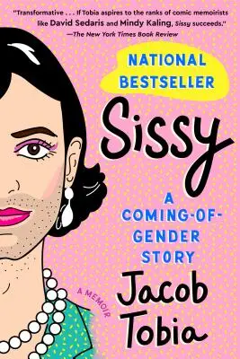 Sissy: Eine Coming-Of-Gender-Geschichte - Sissy: A Coming-Of-Gender Story