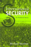 Internationale Sicherheit - ein analytischer Überblick - International Security - An Analytical Survey