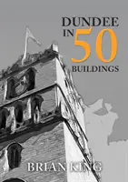 Dundee in 50 Gebäuden - Dundee in 50 Buildings