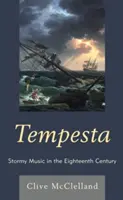 Tempesta: Stürmische Musik im achtzehnten Jahrhundert - Tempesta: Stormy Music in the Eighteenth Century