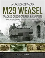 M29 Weasel Tracked Cargo Carrier & Varianten - M29 Weasel Tracked Cargo Carrier & Variants