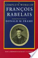 Die vollständigen Werke von Francois Rabelais - The Complete Works of Francois Rabelais