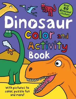 Mal- und Activity-Bücher Dinosaurier: Mit über 60 Stickern, Bildern zum Ausmalen, Rätselspaß und mehr! - Color and Activity Books Dinosaur: With Over 60 Stickers, Pictures to Color, Puzzle Fun and More!